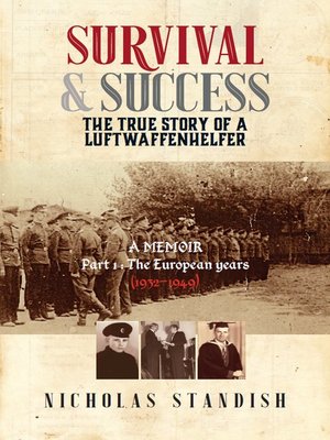 cover image of Survival & Success: The True Story of a Luftwaffenhelfer